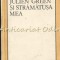 Julien Green Si Stramatusa Mea (Teme 5) - Nicolae Manolescu