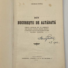 George Potra - Din Bucurestii de altadata (1941) - cu autograful autorului