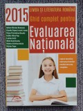 Evaluarea nationala. Limba si literatura romana. 2015, 382 pag, stare f buna