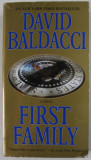 FIRST FAMILY by DAVID BALDACCI , 2010