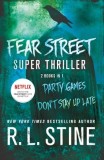 Fear Street Super Thriller: Party Games &amp; Don&#039;t Stay Up Late