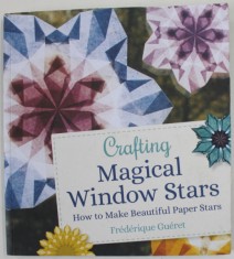 CRAFTING MAGICAL WINDOW STARS by FREDERIQUE GUERET , HOW TO MAKE BEAUTIFUL PAPER STARS , 2022 foto