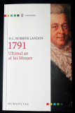 H.C. Robbins Landon, 1791. Ultimul an al lui Mozart, noua impecabila, Humanitas