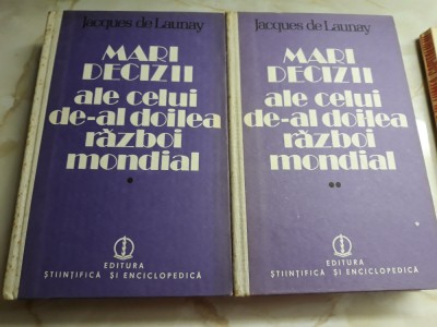 Mari decizii al celui de-al doilea razboi mondial - Jacques de Launay 2 volume foto