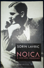 Sorin Lavric - Noica si miscarea legionara (autograf) foto