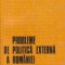 Probleme de politica externa a Romaniei (1918-1940) - Culegere de studii, Volumul al II-lea