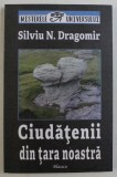 CIUDATENII DIN TARA NOASTRA de SILVIU N. DRAGOMIR , 2016