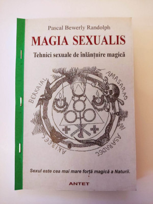 P.B. RANDOLPH - MAGIA SEXUALIS - TEHNICI SEXUALE DE INLANTUIRE MAGICA (1997) foto