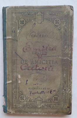 Cicero &amp;ndash; De Amicitia, Hachette Paris 1888 &amp;ndash; text latin cu note franceze foto