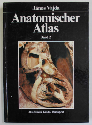 ANATOMISCHER ATLAS IN 2 BANDEN , BAND 2 von JANOS VAJDA , 1989 , TEXT IN LIMBA LATINA foto