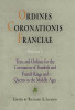 Ordines Coronationis Franciae, Volume 1: Texts and Ordines for the Coronation of Frankish and French Kings and Queens in the Middle Ages