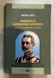 Petre Otu - Maresalul Alexandru Averescu