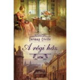 A r&eacute;gi h&aacute;z - Tormay C&eacute;cile