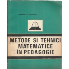 Metode si tehnici matematice in pedagogie - Gheorghe Dumitrescu
