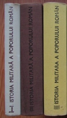 Istoria militara a poporului roman (vol. I + II + III) foto