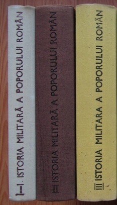 Istoria militara a poporului roman (vol. I + II + III)