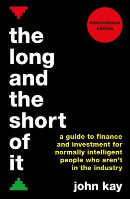 The Long and the Short of It (International Edition): A Guide to Finance and Investment for Normally Intelligent People Who Aren&amp;#039;t in the Industry foto