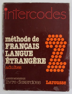 INTERCODES , METHODE DE FRANCAIS LANGUE ETRANGERE , ADULTES , 2. par ANNIE MONNERIE , 1981 foto