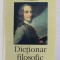 DICTIONAR FILOSOFIC de VOLTAIRE , 2002