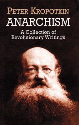 Anarchism: A Collection of Revolutionary Writings foto