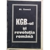 Al. Sauca - KGB-ul si revolutia romana (Editia: 1992)