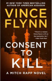 Consent to Kill, 8: A Thriller - Vince Flynn