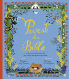 Povești din Biblie. 17 povești captivante din cea mai grozavă carte din lume (ediție cartonată), Editura Paralela 45