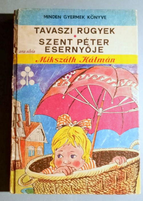 Tavaszi rugyek _ Szent Peter esernyoje - Mikszath Kalman