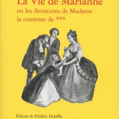 La vie de Marianne ou les aventures de Madame la comtesse de *** | Pierre de Marivaux