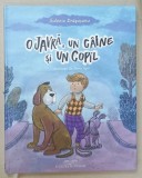 O JAVRA , UN CAINE SI UN COPIL de SIDONIA DRAGUSANU , ilustratii de OANA ISPIR , COTOR UZAT , 2019
