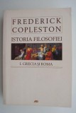 Istoria filosofiei I. Grecia si Roma &ndash; Frederick Copleston
