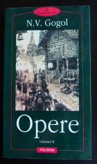 N. V. Gogol - Opere (volumul 2/ II; trad. Emil Iordache; Nuvele + Revizorul... ) foto