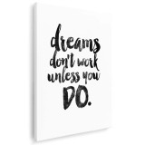 Tablou afis Dreams dont work unless you do Tablou canvas pe panza CU RAMA 60x80 cm