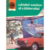 Ioan Nastoiu - Ghidul sanitar al calatorului - 137824