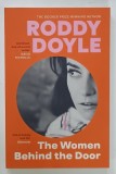 THE WOMEN BEHIND THE DOOR by RODDY DOYLE , 2025