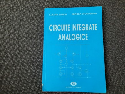 Lucian Jurca - Circuite integrate analogice foto