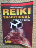 REIKI TRADITIONAL , DE LA GRADUL I LA MAESTRU de DUMITRU HRISTENCO , EDITIA A II-A