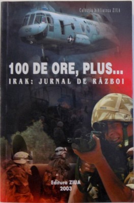 100 DE ORE, PLUS... IRAK: JURNAL DE RAZBOI , 2003 foto