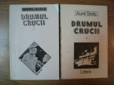 DRUMUL CRUCII VOL I , II de AUREL STATE , 1993