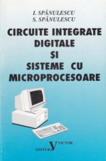Circuite integrate digitale si sisteme cu microprocesoare I. Spanulescu, S. Spanulescu foto