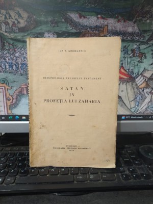 Ion V. Georgescu, Demonologia Vechiului Testament. Satan &amp;icirc;n Profeția lui Zaharia, autograf Dan Sm&amp;acirc;nt&amp;acirc;nescu, București 1938, 120 foto