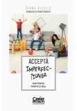 Cumpara ieftin Accepta imperfectiunea. Ghid pentru parintele real, Corint