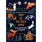 Mur &eacute;s az esti erdő - Esti mes&eacute;k kicsiknek &eacute;s nagyoknak - Happonen