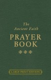 The Ancient Faith Prayer Book