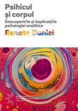 Cumpara ieftin Psihicul si corpul. Descoperirile si implicatiile psihologiei analitice/Renate Daniel