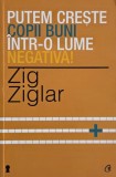 Carte Putem creste copii buni intr-o lume negativa Zig Ziglar psihologie anticariat stare buna noua