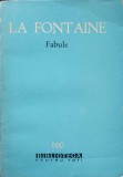 Fabule La Fontaine, Editura Pentru Literatura, 1963, Colectia BPT, Limba Romana, 251 pagini, Carte Poezie