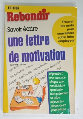 SAVOIR ECRIRE UNE LETTRE DE MOTIVATION par LAURENT LOISEAU , 1994 foto