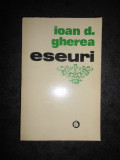 IOAN D. GHEREA - ESEURI