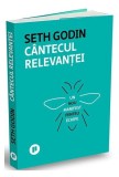 C&acirc;ntecul relevanței - Paperback brosat - Seth Godin - Publica